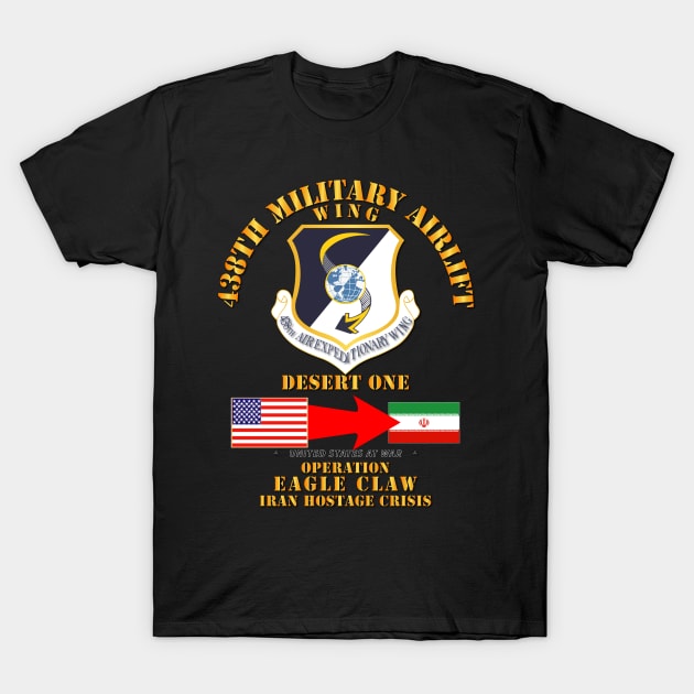 Operation Eagle Claw - Iran - 438th MAW T-Shirt by twix123844